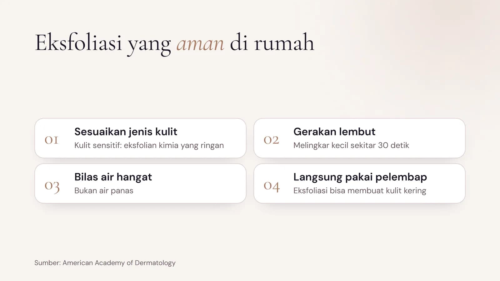 Langkah eksfoliasi yang aman di rumah: sesuaikan jenis kulit, gerakan melingkar lembut sekitar 30 detik, bilas air hangat, dan langsung pakai pelembap