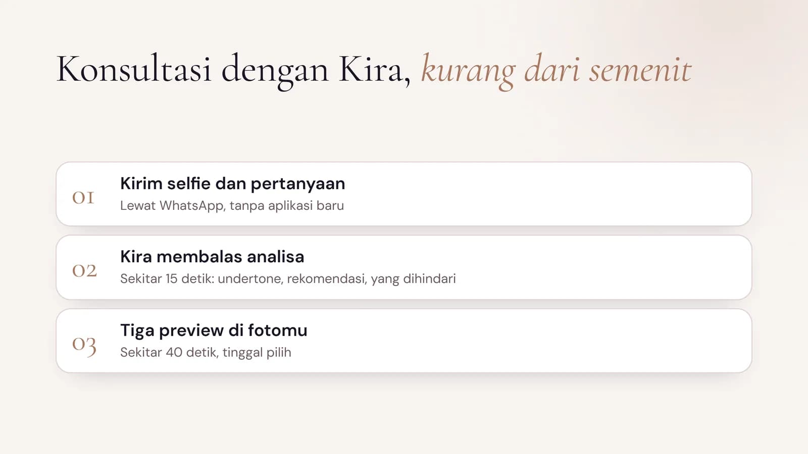 Cara konsultasi dengan Kira dalam kurang dari semenit: kirim selfie dan pertanyaan, Kira membalas analisa sekitar 15 detik, tiga preview di foto sekitar 40 detik