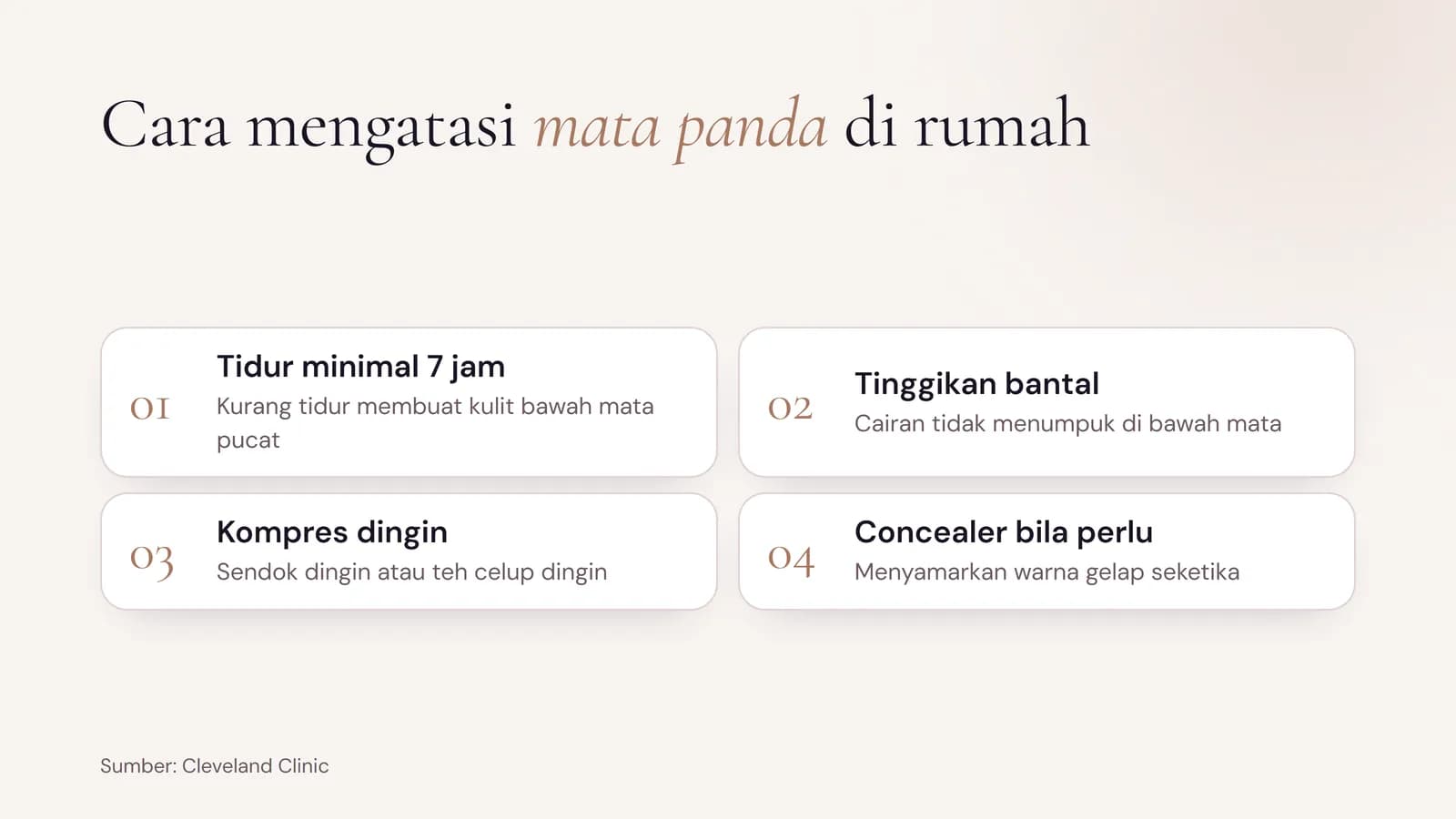 Cara mengatasi mata panda di rumah: tidur minimal 7 jam, tinggikan bantal, kompres dingin, dan concealer bila perlu